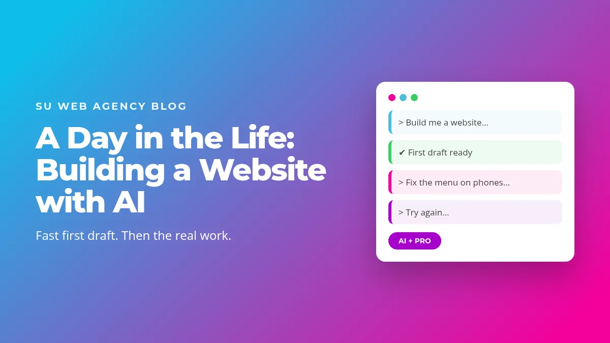 A day in the life of building a website with AI, SU Web Agency blog graphic with prompt mockup